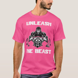 Unleash The Beast Gorilla Bodybuilding Motivationa T-Shirt