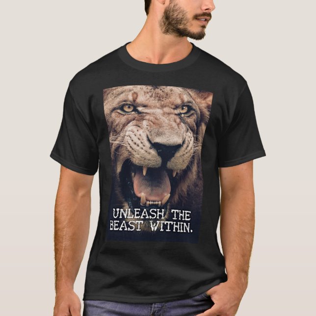 Unleash The Beast Within - Lion Motivational T-Shirt (Front)