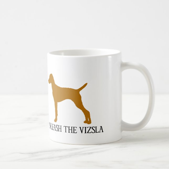 UNLEASH THE VIZSLA COFFEE MUG (Right)