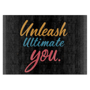 Unleash Ultimate You Cutting Board