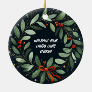 Unleash Your Candy Cane Energy Christmas Ornament