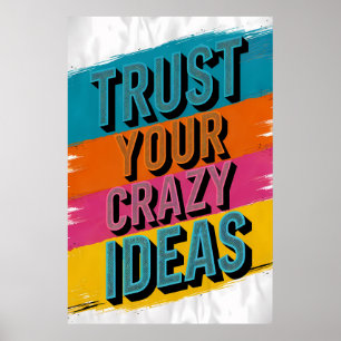Unleash Your Crazy Poster