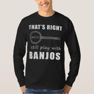 Unleash Your Inner Banjo Rockstar with Thats Right T-Shirt