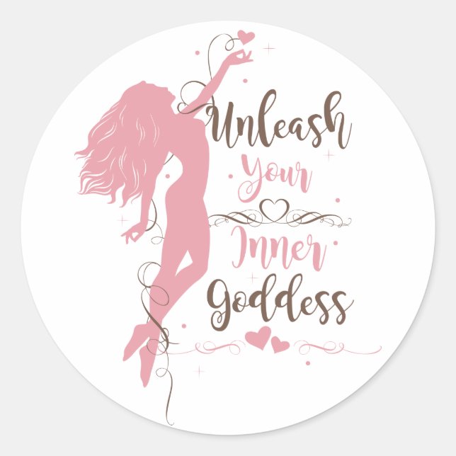 Unleash Your Inner Goddess Classic Round Sticker (Front)