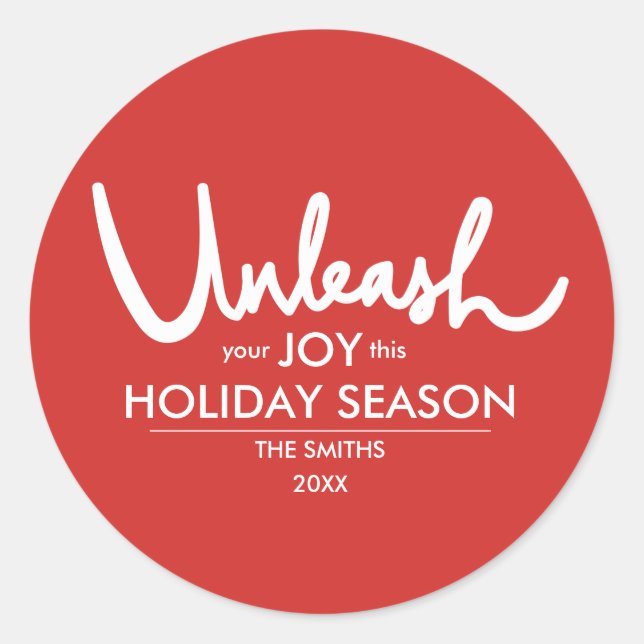 Unleash Your Joy |  Festive Holiday Witty Classic Round Sticker (Front)
