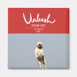 Unleash Your Joy   Funny Cute Dog Holiday Photo Magnet
