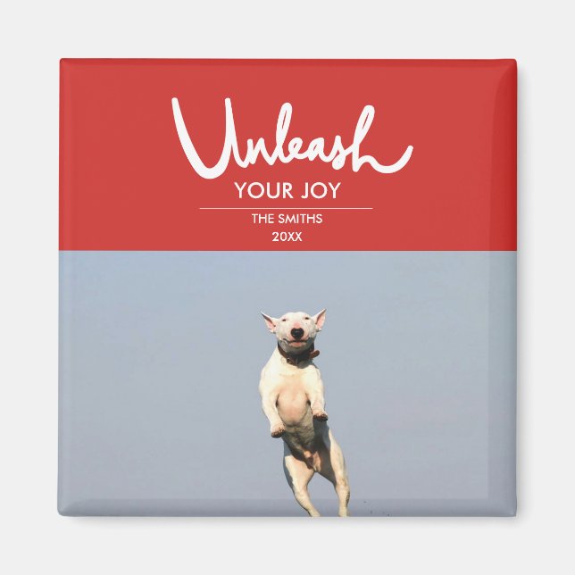 Unleash Your Joy | Funny Cute Dog Holiday Photo Magnet (Front)