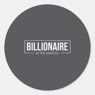Unleash Your Tential User Billionaire In The Makin Classic Round Sticker