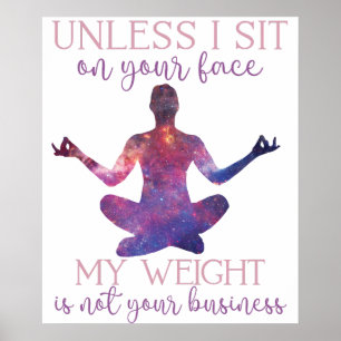 Unless I Sit On Your Face Sassy Plus Size Women Poster