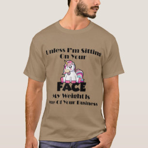 Unless Im Sitting On Your Face Funny Adult Humour T-Shirt