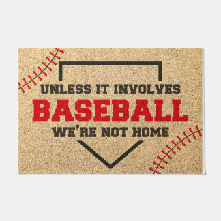 Unless It Involved Baseball We're Not At Home Doormat