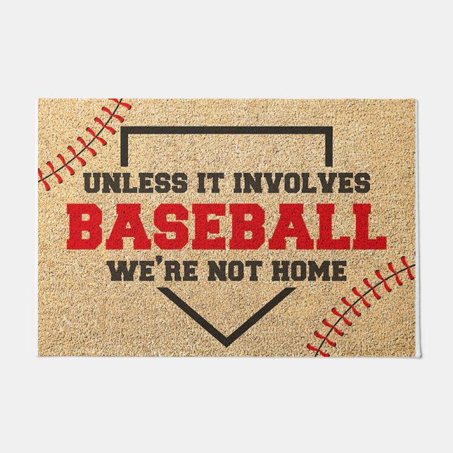 Unless It Involved Baseball We're Not At Home Doormat (Front)