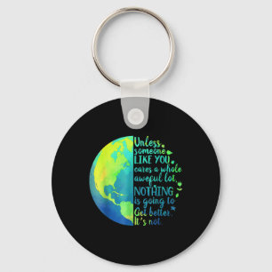 Unless Someone Like You Cares A Whole Awful Lot Ea Key Ring
