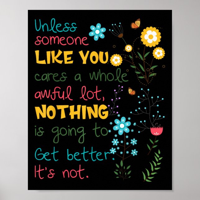 Unless Someone Like You Cares A Whole Awful Lot  Poster (Front)