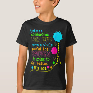 Unless Someone Like You Earth Day T-Shirt