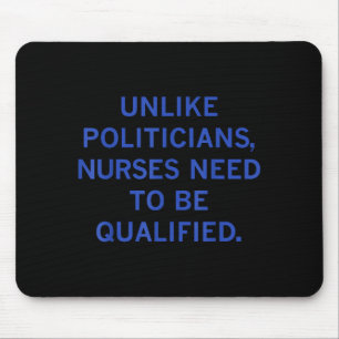 Unlike Liticians Nurses Funny Need To Be Qualified Mouse Mat
