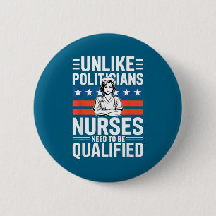 Unlike Liticians Nurses Need To Be Qualified Sarca 6 Cm Round Badge