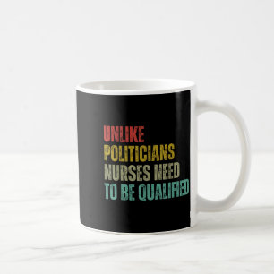 Unlike Liticians Nurses Need To Be Qualified Sarca Coffee Mug