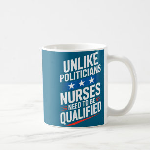 Unlike Liticians Nurses Need To Be Qualified Sarca Coffee Mug