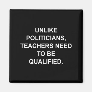 Unlike Liticians Teachers Need To Be Qualified  Magnet