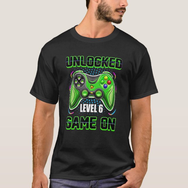 Unlocked Awesome Level 6 Game On Happy 6th Birthda T-Shirt (Front)