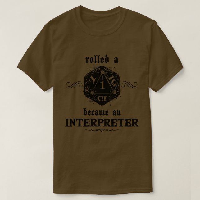 Unlucky Roll Interpreter T-Shirt (Design Front)