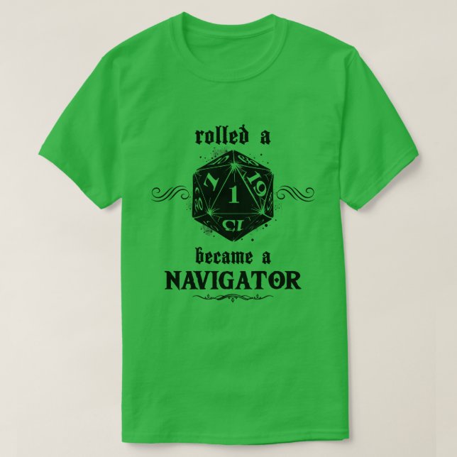 Unlucky Roll Navigator T-Shirt (Design Front)