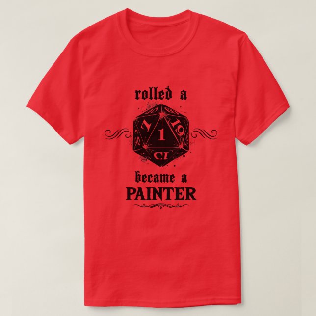 Unlucky Roll Painter T-Shirt (Design Front)