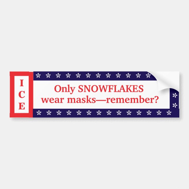 Unmask ICE Snowflakes Bumper Sticker (Front)