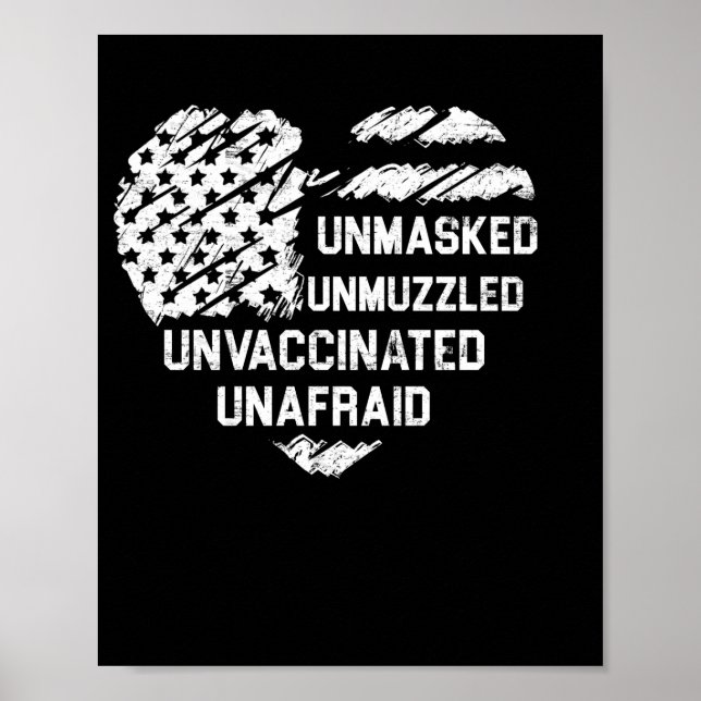 Unmasked Unmuzzled Unvaccinated Unafraid USA Flag Poster (Front)