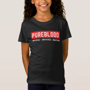 Unmasked Unvaxxed Unafraid Pureblood T-Shirt