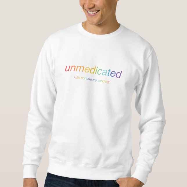 Unmedicated RAINBOW Crew Sweatshirt (Front)
