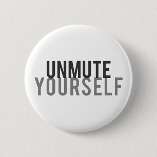 Unmute Yourself Funny Zoom Call Pandemic Virtual 6 Cm Round Badge