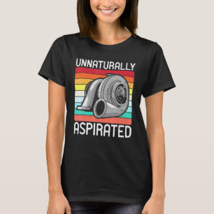 Unnaturally Aspirated Mechanic Tuner T-Shirt
