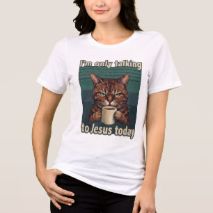 unny Christian Cat Caffeine Mood Graphic Shirt