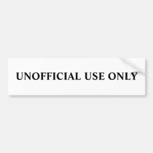 UNOFFICIAL USE ONLY BUMPER STICKER