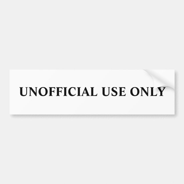 UNOFFICIAL USE ONLY BUMPER STICKER (Front)