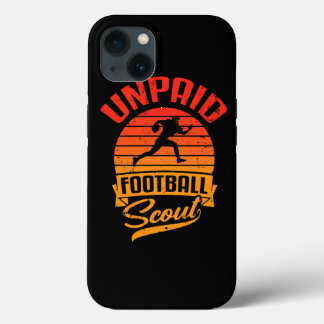Unpaid Football Scout Retro Fan Of League Players iPhone 13 Case
