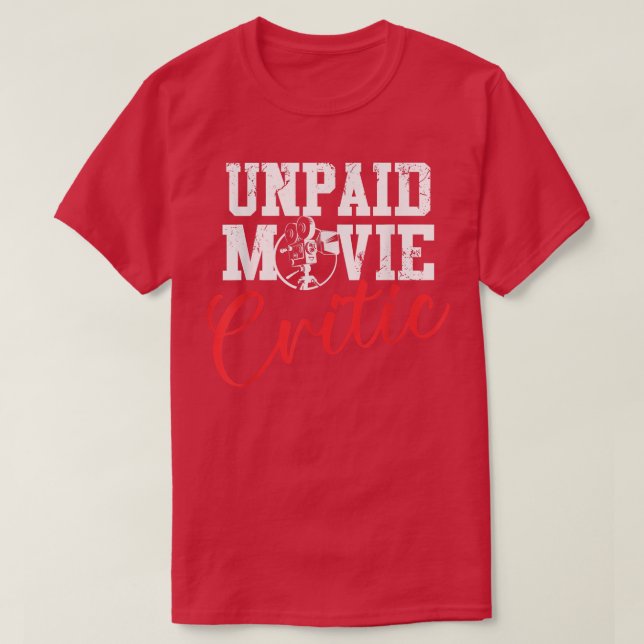 Unpaid movie critic family movie night film nerd m T-Shirt (Design Front)