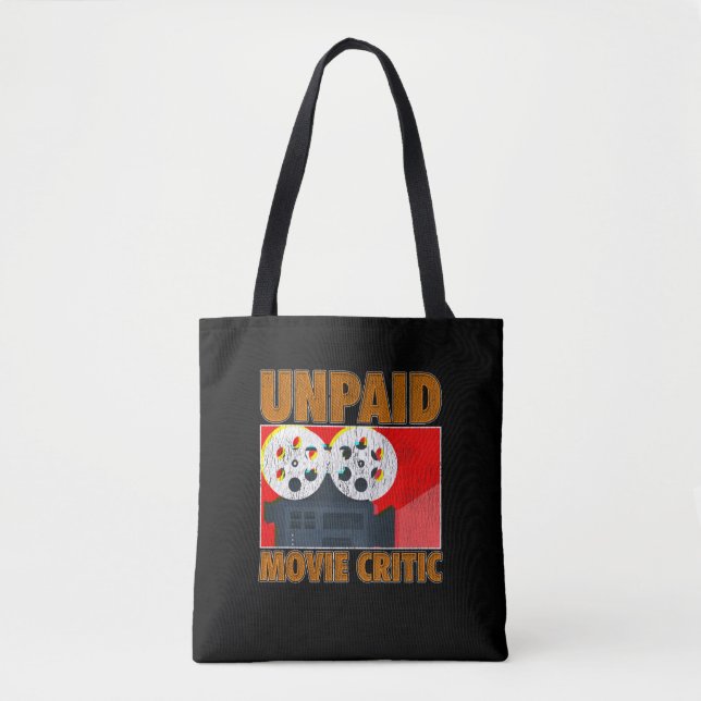 Unpaid Movie Critic Film Watcher Cinema Lover Tote Bag (Front)