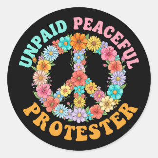 Unpaid Peaceful Protest Floral Peace Sign Classic Round Sticker