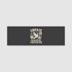 unpaid peaceful protester name tag