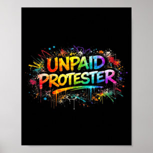 Unpaid Peaceful Protester Patriotic American Flag Poster