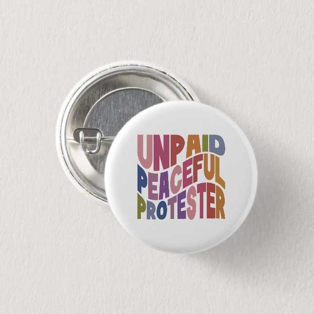 Unpaid Peaceful Protester, Retro Social Justice 3 Cm Round Badge (Front & Back)