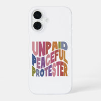 Unpaid Peaceful Protester, Retro Social Justice
