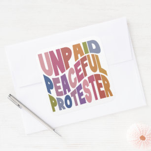 Unpaid Peaceful Protester, Retro Social Justice Square Sticker