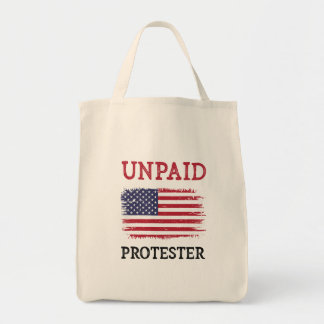 Unpaid Protester - Protest Tote Bag
