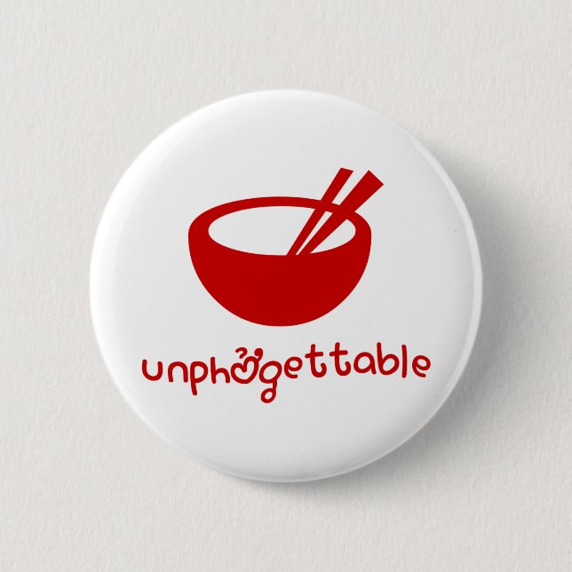 Unphởgettable 6 Cm Round Badge (Front)