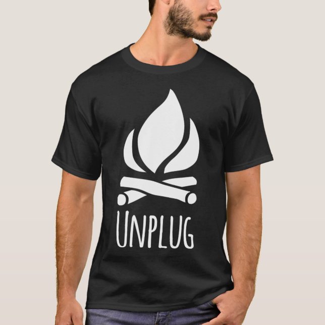 Unplug Camp Camping Fire Pit Bonfire Rustic Campgr T-Shirt (Front)