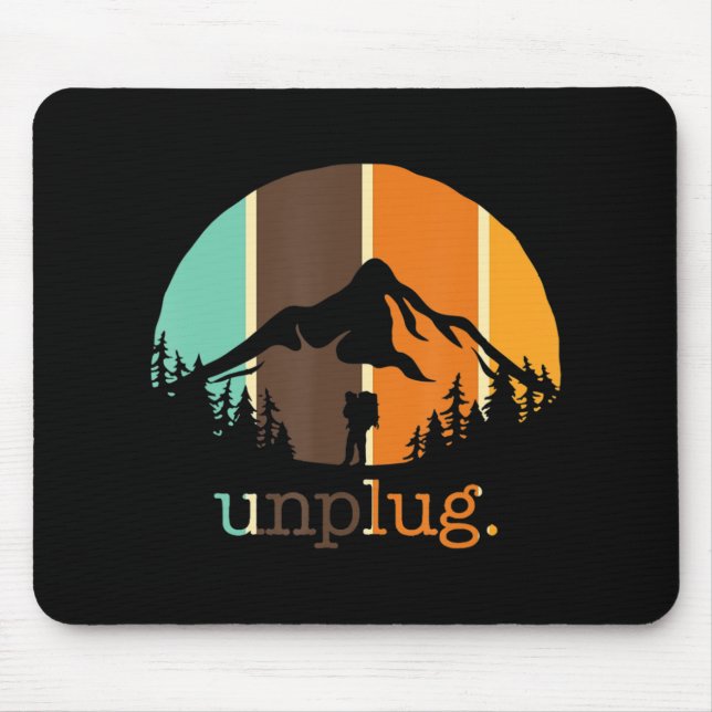 Unplug Hiking Lover Fun Outdoors Hiker Mountain Cl Mouse Mat (Front)